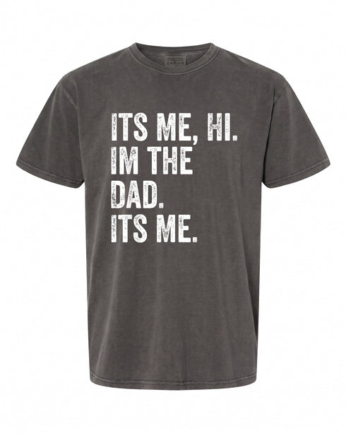Funny Father's Day T-Shirt - Perfect Gift for Dads | Its Me Hi Im the Dad