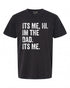 Funny Father's Day T-Shirt - Perfect Gift for Dads | Its Me Hi Im the Dad