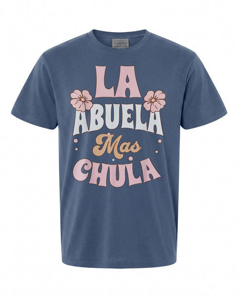 La Abuela Mas Chula T-Shirt - Perfect Gift for Spanish Grandmas | Fun Design