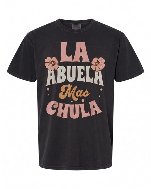 La Abuela Mas Chula T-Shirt - Perfect Gift for Spanish Grandmas | Fun Design