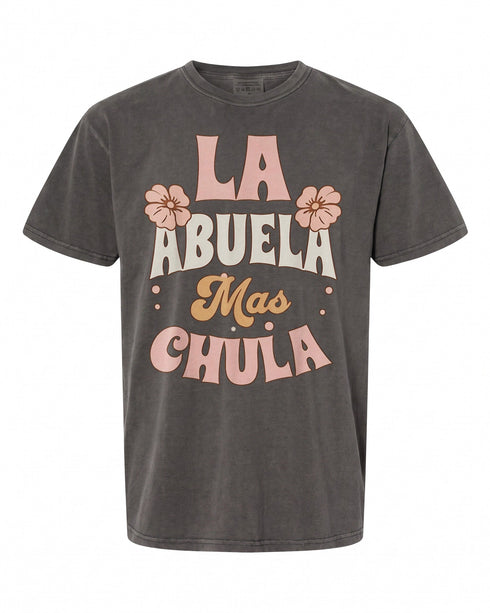 La Abuela Mas Chula T-Shirt - Perfect Gift for Spanish Grandmas | Fun Design